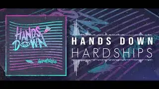 Hands Down - Hardships (Official Visualizer)