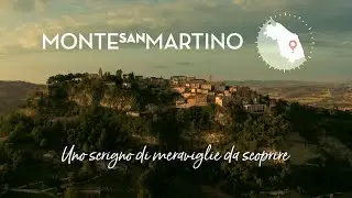 Monte San Martino - Uno scrigno di meraviglie da scoprire