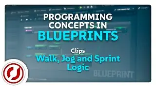 [Podcast Clip] How to make a walk/jog/sprint toggle logic in Blueprints
