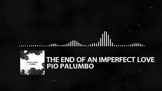 Pio Palumbo - The end of an imperfect love