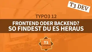 TYPO3 12 Tutorial: So findest du in Extbase heraus, ob du dich im Frontend oder Backend befindest.