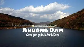 Andong Dam  |  Gyeongsangbuk-do  South Korea |  Rovan TV Channel