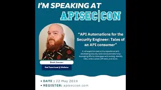 API Automations for the Security Engineer: Tales of an API consumer with Brett Jenson