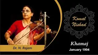 Raag Khamaj | Dr. N. Rajam | Hindustani Classical Violin | Komal Nishad | Part 5/6