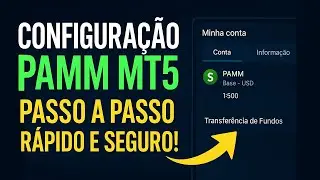 Configura&ccedil;&atilde;o R&aacute;pida da Sua Conta PAMM MT5 &mdash; Passo a Passo Sem Erros!