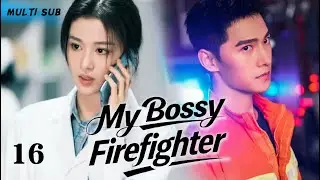 2025最新都市剧【My Bossy Firefighter 我的霸总先生】▶EP 16💋杨洋王楚然领衔，十年别离再遇，消防员与医生破阻相拥，以热爱共护一城烟火！💐#杨洋#王楚然#drama