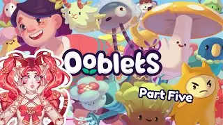 Ooblet High Council Can Suck My Di- || Ooblets Part 5