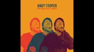 Andy Cooper - The Layered Effect - Full Album - 2018