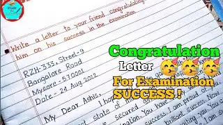 Write a letter to your friend Congratulating him on his Success in the Examination |