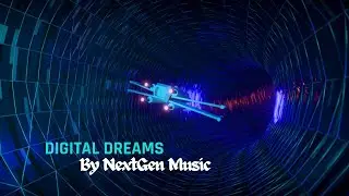 [HIP-HOP] Digital Dreams By NextGen Music 🎶 (Official_Video)