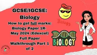 Full marks | IGCSE Biology Past Paper Walkthrough -Edexcel IGCSE May 2024 Bio Paper 1R (Part 1 of 2)