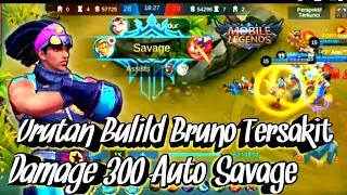 Urutan Build Bruno Paling Sakit 3000 Damage Auto Savage Sekali Tendang Mati, mobile egends
