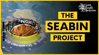 The SeaBin Project | Next Level Invention That Can Save Our Seas | Green Technologies We Need