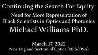 Continuing the Search for Equity:  Need for More Representation in Optics-{Michael Williams Ph.D.}