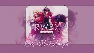 [Free Download] RWBY OST REMIX| 