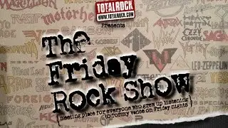 TotalRock Presents The Friday Rock Show