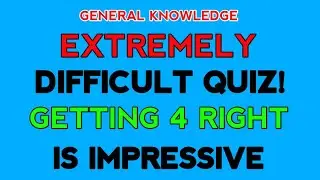 EXTREMELY DIFFICULT QUIZ &mdash; Getting 4 Right Is IMPRESSIVE! 🧠 | Hard IQ Challenge