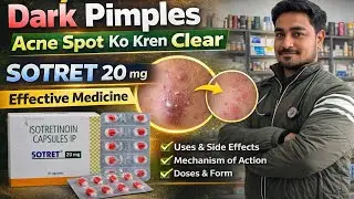 Pimples ,acne,dark spot, oily skin ke liye sbse achi medicine sotret 20 mg ke uses side effects 