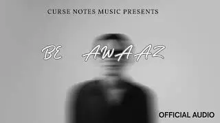 Beawaaz | Official Audio | Curse Notes Music