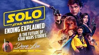 SOLO: A STAR WARS STORY - Ending Explained