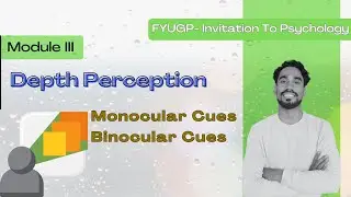 Depth Perception: Monocular cues & Binocular Cues| Distance Perception