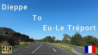 France, Scenic Drive from Dieppe to Le Tr&eacute;port | 4K Drive Through Normandy