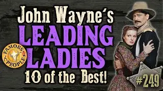 John Wayne&rsquo;s Leading Ladies &ndash; 10 of the best