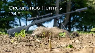 Groundhog Hunting '24 Episode 1