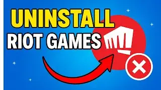 How to Uninstall Riot Games Client (FULL GUIDE) | Remove Riot Client