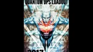 DCUO | Quantum DPS Loadout (2017) | Easy Easy Damage