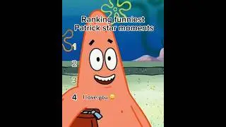 Ranking funniest Patrick star moments