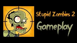 Stupid Zombies 2 | Gameplay