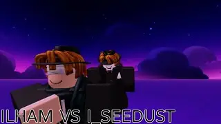 Ilham vs I_seedust