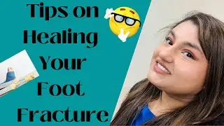 Tips on Healing Your Foot Fracture
