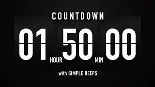 1 Hour 50 Minute Countdown Timer 🕙 Flip Clock with Simple Beeps 🔊🖤