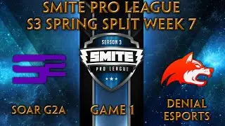 SPL S3 Весна: Неделя 8 &mdash; SoaR G2A против Denial Esports (Игра 1)