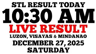 STL Result Today 10:30 AM Draw December 27, 2025 Saturday STL Luzon, Visayas, Mindanao LIVE Result