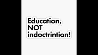 When the State and Teachers are engaging in manipulative propaganda and indoctrination of children.