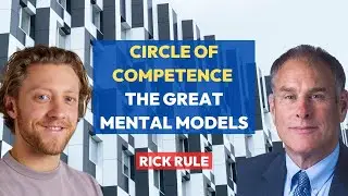 Circle of Competence l The Great Mental Models l Rick Rule