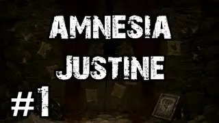 Let's Play Amnesia Justine - Part 1 - Creepy Game