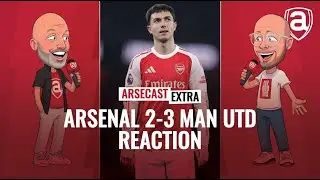 Arsenal 2-3 Man United Reaction | Arsecast Extra