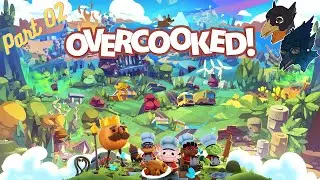 Why We Couldn't Own a Restaurant Together... - Overcooked - Part 02