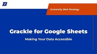 Grackle for Google Sheets: Making your data accessible