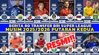 RESMI‼️BERITA 80 TRANSFER BRI SUPER LEAGUE 2026 || PERSIB - PERSEBAYA - PERSIJA - AREMA - PSM