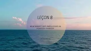 Le&ccedil;on 8 (UCEM) Un cours en Miracles - Contemplation