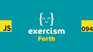 JavaScript on Exercism 094 - Forth