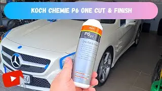 Тест полировальной пасты Koch Chemie P6 One Cut & Finish