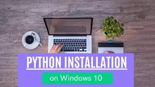 Python Install on Windows 10