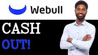 How To Cash Out On Webull (2025)