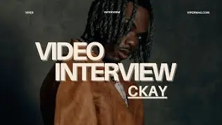 Interview: CKay on 'Ckay the second,' Emo-Afrobeats, & Success | Viper Magazine